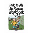 Talk To Me In Korean Workbook Level 8